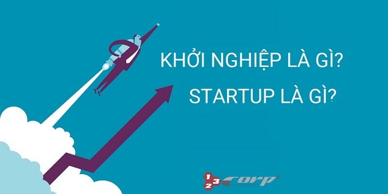Khởi nghiệp và Startup khác nhau như thế nào?